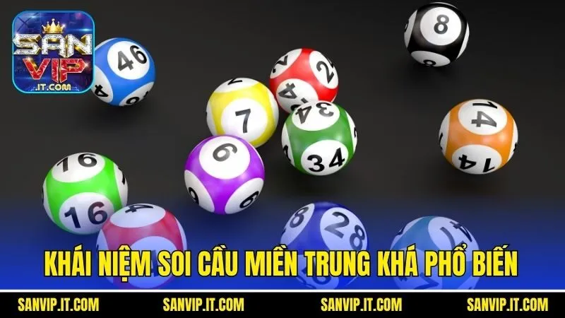 Khái niệm soi cầu miền Trung khá phổ biến