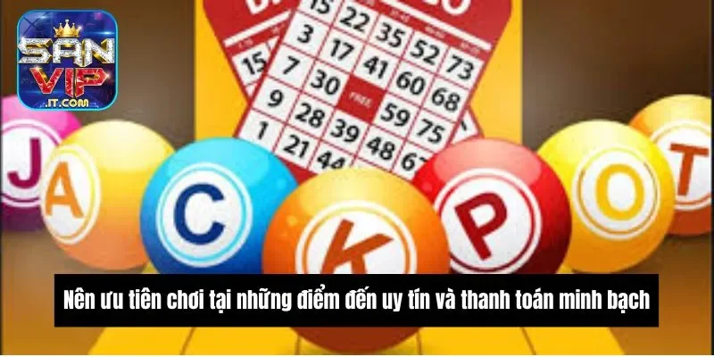 Nên ưu tiên chơi tại những điểm đến uy tín và thanh toán minh bạch